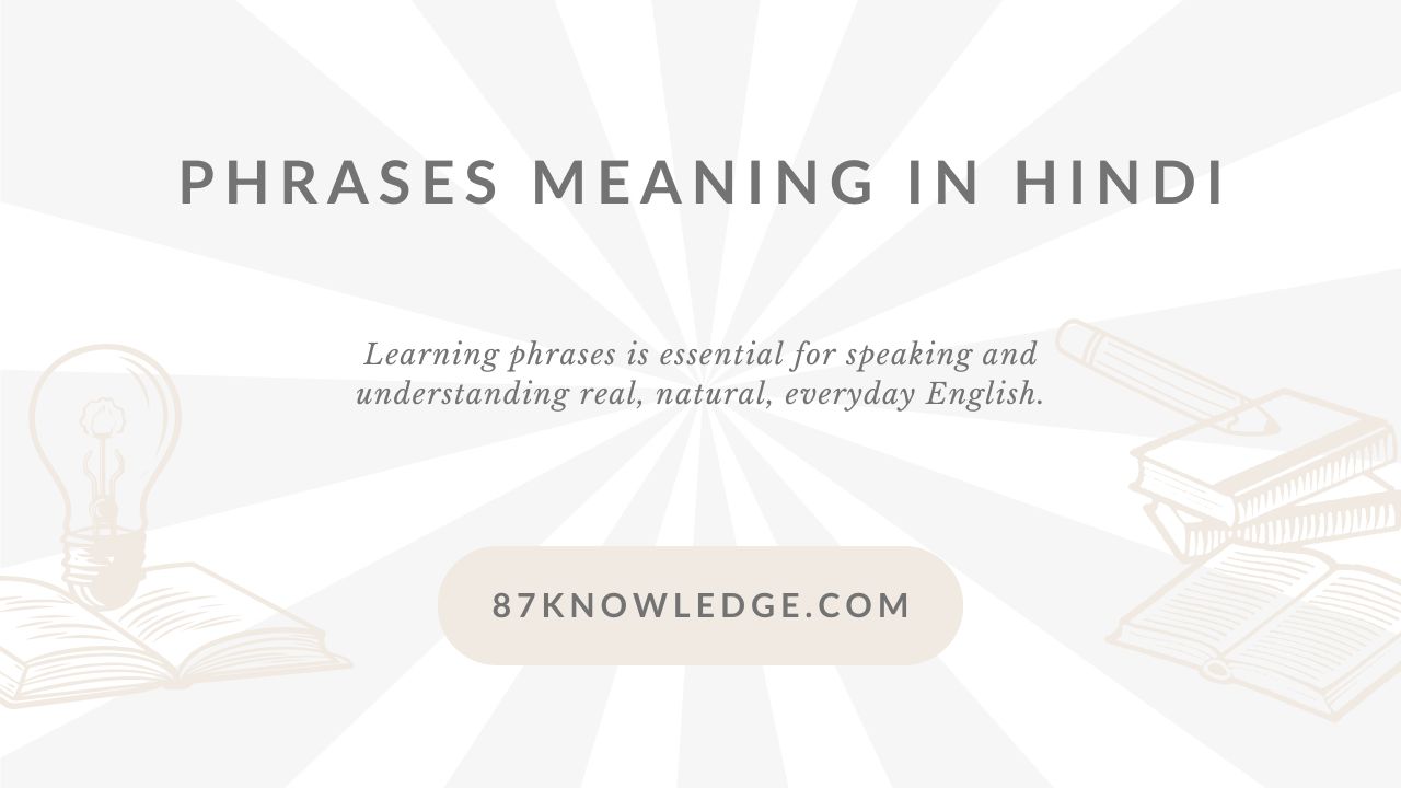 Phrases Meaning in Hindi